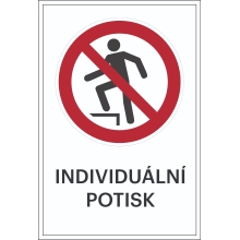 Verbotskennzeichnung, Aufsteigen verboten, individueller Text – Folie, 100×150 mm