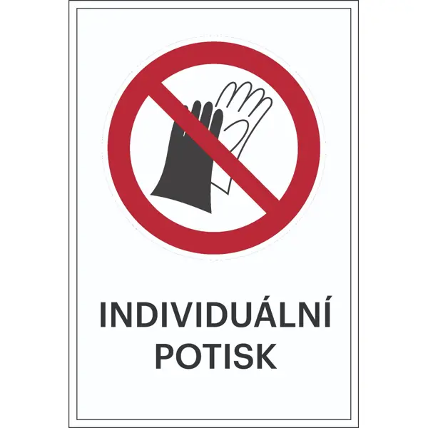 Verbotskennzeichnung, Benutzen von Handschuhen verboten, individueller Text – Aluminium-Kompositwerkstoff, 300×450 mm