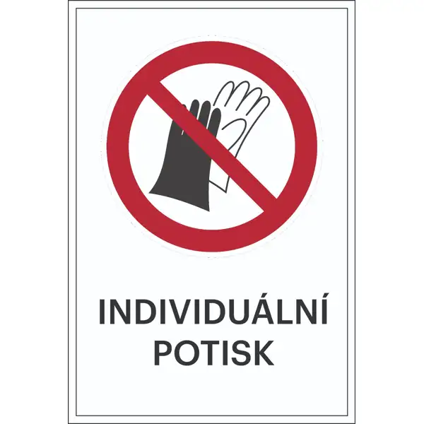 Verbotskennzeichnung, Benutzen von Handschuhen verboten, individueller Text – Folie, 100×150 mm