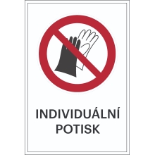 Verbotskennzeichnung, Benutzen von Handschuhen verboten, mit Möglichkeit des individuellen Textes – Folie, 100×150 mm