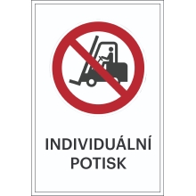 Verbotskennzeichnung, Gabelstapler verboten, mit Möglichkeit des individuellen Textes – Folie, 100×150 mm
