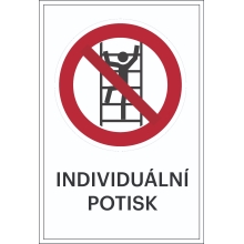 Verbotskennzeichnung, Klettern verboten, mit Möglichkeit des individuellen Textes – Folie, 100×150 mm