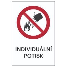 Verbotskennzeichnung, mit Wasser löschen verboten, mit Möglichkeit des individuellen Textes – Folie, 100×150 mm