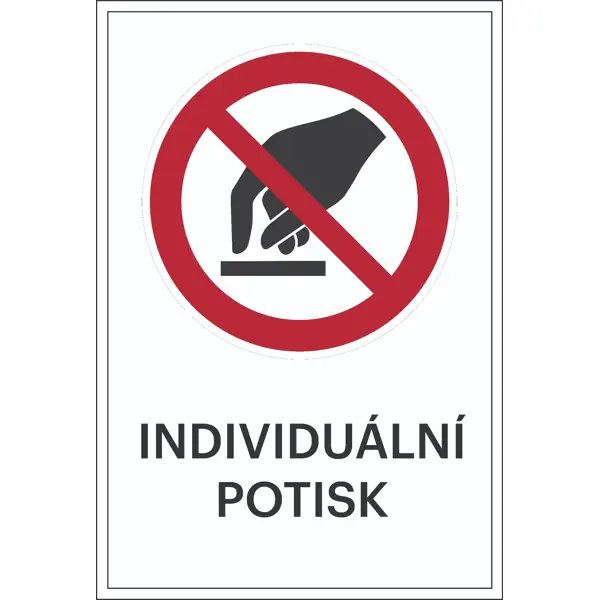 Verbotskennzeichnung, nicht anfassen, individueller Text – Folie, 100×150 mm