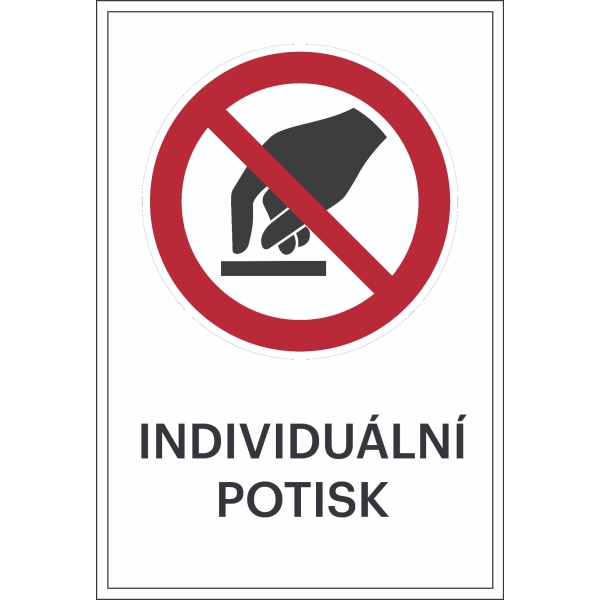 Verbotskennzeichnung, nicht anfassen, mit Möglichkeit des individuellen Textes – Folie, 100×150 mm