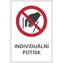 Verbotskennzeichnung, nicht hineingreifen, mit Möglichkeit des individuellen Textes – Folie, 100×150 mm
