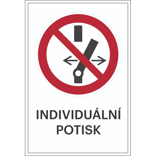 Verbotskennzeichnung, Umschalten verboten, individueller Text – Folie, 100×150 mm