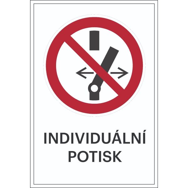 Verbotskennzeichnung, Umschalten verboten, mit Möglichkeit des individuellen Textes – Folie, 100×150 mm