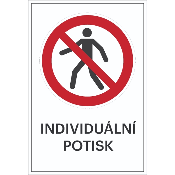 Verbotskennzeichnung, Zutritt für Fußgänger verboten, mit Möglichkeit des individuellen Textes – Folie, 100×150 mm