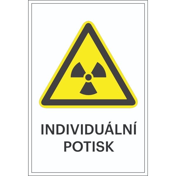 Warnkennzeichnung, Warnung vor radioaktiven Stoffen oder ionisierender Strahlung, mit Möglichkeit des individuellen Textes – Folie, 100×150 mm
