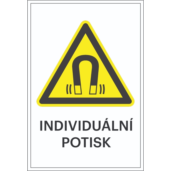Warnkennzeichnung, Warnung vor starkem Magnet, mit Möglichkeit des individuellen Textes – Folie, 100×150 mm